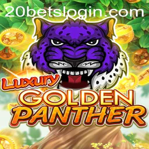 Discover the Thrills of LUXURYGOLDENPANTHER in 20bets